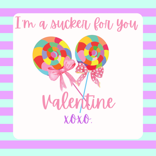 I'M A SUCKER FOR YOU VALENTINE