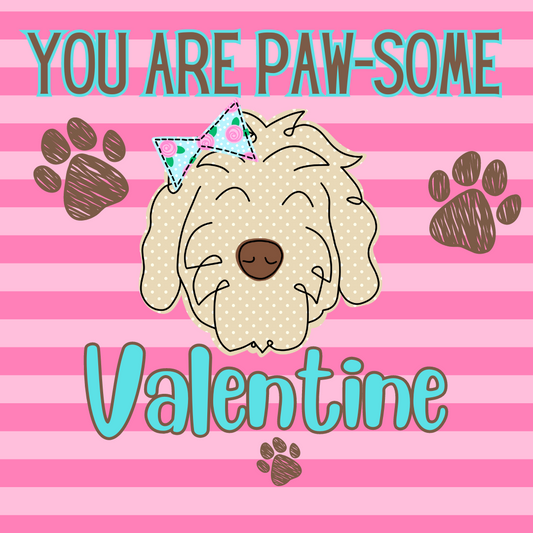 YOU ARE PAWSOME VALENTINE V DAY CARDS