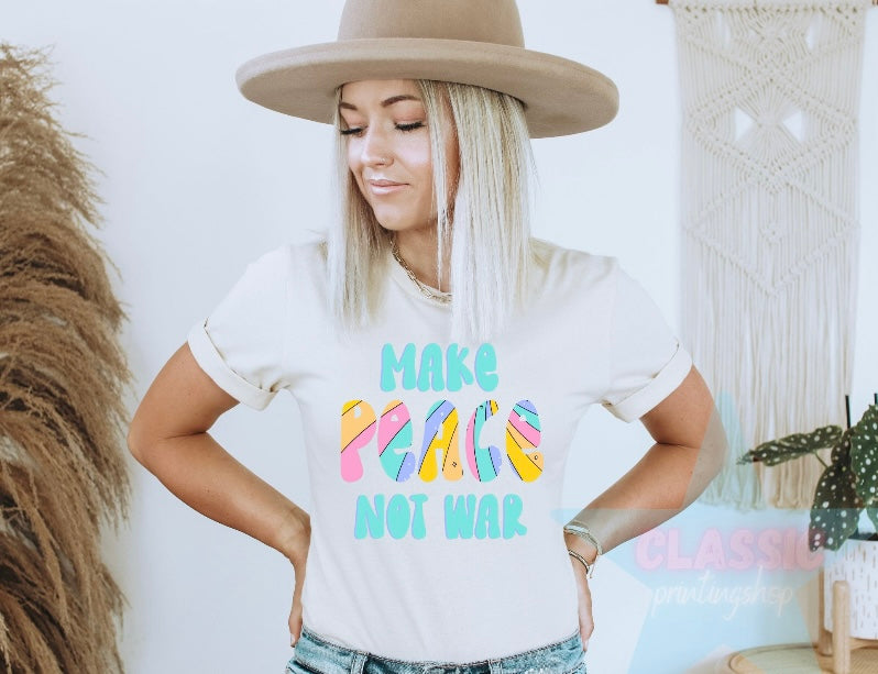 MAKE PEACE NOT WAR TEE