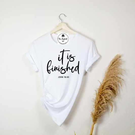 IT IS FINISHED TEE