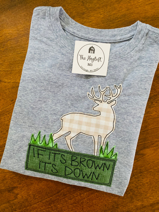 IF ITS BROWN ITS DOWN TEE