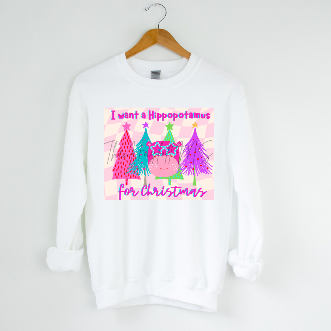 I WANT A HIPPOPOTAMUS FOR CHRISTMAS SWEATSHIRT